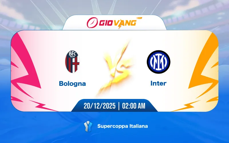 Soi kèo Bologna vs Inter Milan 02h00 ngày 20/12/2025 – Siêu Cúp Ý