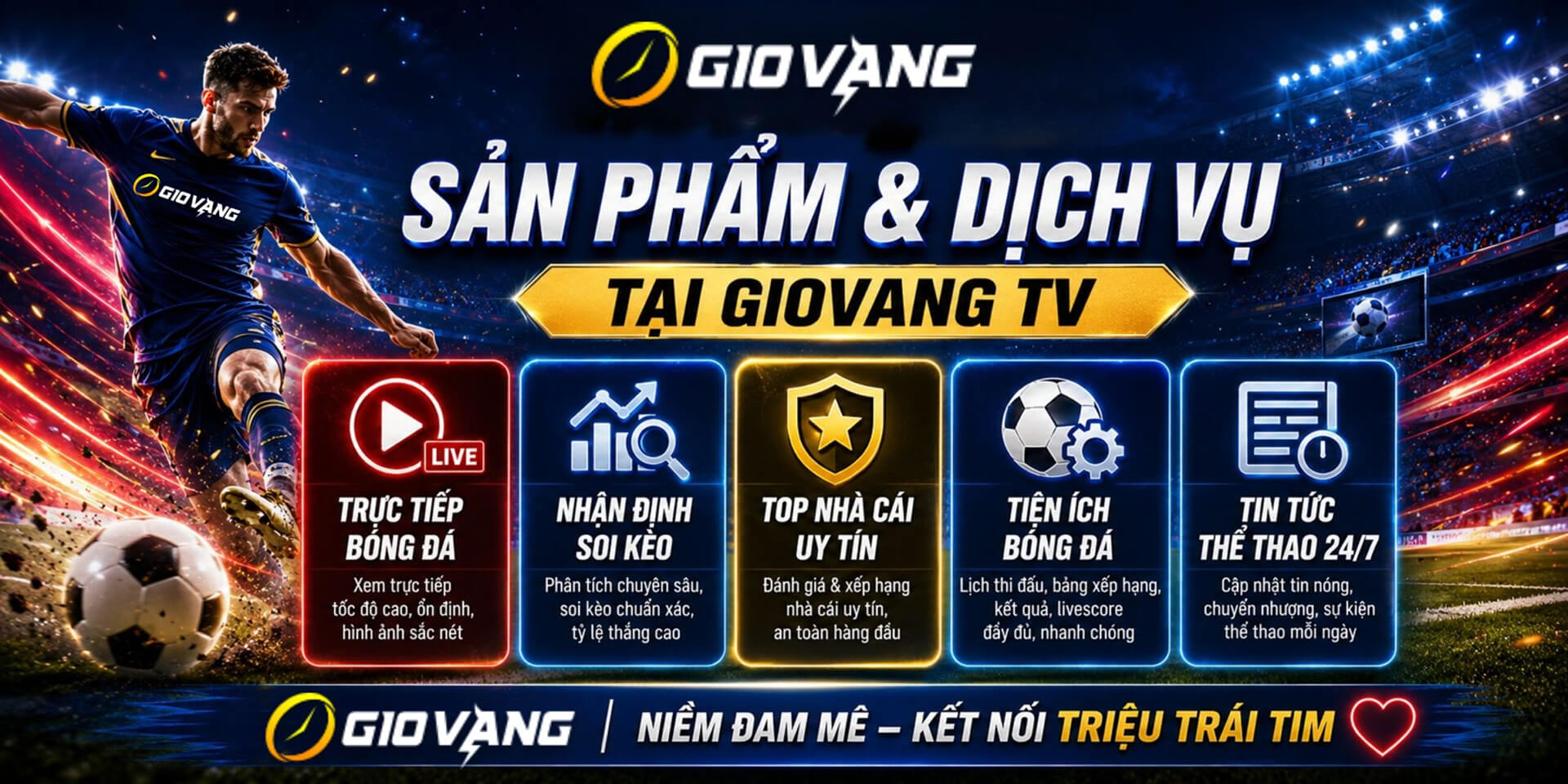Giờ vàng tv cung cấp dịch vụ trực tiếp bóng đá và nhiều tiện ích miễn phí khác