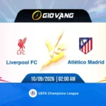 Soi kèo Liverpool vs Atl Madrid 02h00 ngày 10/9/2026 – Cup C1