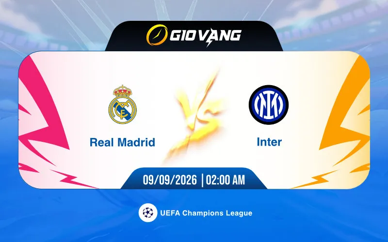 Soi kèo Real Madrid vs Inter Milan 02h00 ngày 09/9/2026 – Cup C1